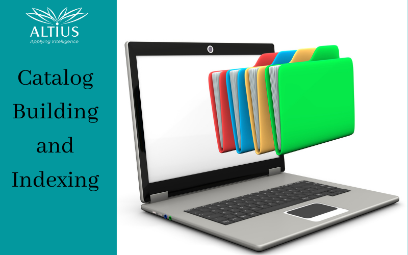 Catalog Building and Indexing 